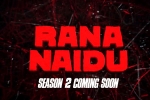 Rana Daggubati, Rana Naidu season 2 dates, rana naidu season 2 on cards, Rana naidu