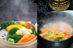 Steaming Vs Boiling comparison, Steaming Vs Boiling latest breaking, steaming vs boiling to cook vegetables, Ntr