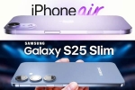 iPhone 17 Air and Samsung Galaxy S25 Slim news, iPhone 17 Air, iphone 17 air and samsung galaxy s25 slim to get smaller batteries, Wide angle