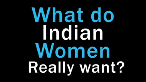 what do indian women really want