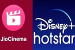 Reliance and Disney Plus Hotstar updates, Reliance and Disney Plus Hotstar news, jio cinema and disney plus hotstar all set to merge, Advertising
